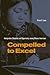 Compelled to Excel: Immigration, Education, and Opportunity among Chinese Americans