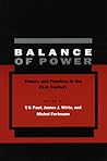 Balance of Power: Theory and Practice in the 21st Century