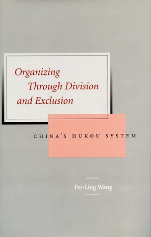 Organizing Through Division and Exclusion: China’s Hukou System (Hardcover)