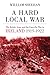 A Hard Local War: The British Army and the Guerrilla War in Cork 1919 - 22