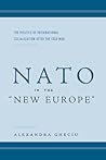 NATO in the "New Europe": The Politics of International Socialization after the Cold War
