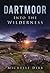 Dartmoor: Into the Wilderness