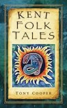 Kent Folk Tales (Folk Tales: United Kingdom)