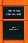 James Madison: The Theory and Practice of Republican Government (Social Science History)