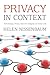 Privacy in Context: Technology, Policy, and the Integrity of Social Life