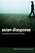 Asian Diasporas: New Format...