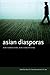 Asian Diasporas: New Formations, New Conceptions