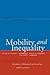 Mobility and Inequality by Stephen L. Morgan