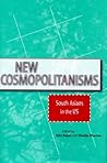 New Cosmopolitanisms: South Asians in the US (Asian America)