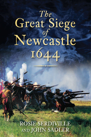 The Great Siege of Newcastle 1644 (Paperback)
