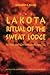 The Lakota Ritual of the Sweat Lodge: History and Contemporary Practice (Studies in the Anthropology of North American Indians)