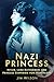 Nazi Princess: Hitler, Lord Rothermere and Princess Stephanie von Hohenlohe