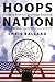 Hoops Nation by Chris Ballard