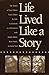 Life Lived Like a Story by Julie Cruikshank