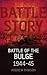 Battle Story: Battle of the Bulge 1944-45