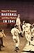 Baseball and Other Matters in 1941 by Robert W. Creamer