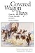 Covered Wagon Days: A Journey Across the Plains in the Sixties, and Pioneer Days in the Northwest, from the Private Journals of Albert Jerome Dickso