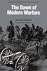 The Dawn of Modern Warfare: History of the Art of War, Volume IV