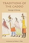 Traditions of the Caddo (Sources of American Indian Oral Literature)