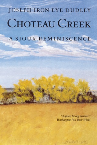 Choteau Creek: A Sioux Reminiscence (Paperback)
