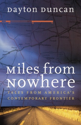 Miles from Nowhere: Tales from America's Contemporary Frontier (Paperback)