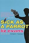 Sick as a Parrot by Liz Evans