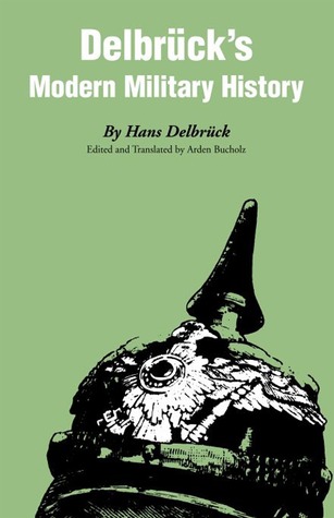 Delbrück's Modern Military History (Paperback)