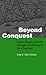 Beyond Conquest: Native Peoples and the Struggle for History in New England (Fourth World Rising)