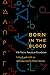 Born in the Blood: On Native American Translation (Native Literatures of the Americas and Indigenous World Literatures)