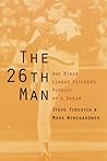 The 26th Man: One Minor League Pitcher's Pursuit of a Dream