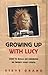 Growing Up with Lucy by Steve Grand