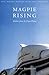 Magpie Rising by Merrill Gilfillan