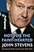 Not for the Faint-Hearted: Metropolitan Police Commissioner 2000-2005