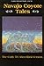 Navajo Coyote Tales: The Curly to the Aheedliinii Version