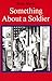 Something About a Soldier