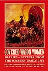 Covered Wagon Women, Volume 3: Diaries and Letters from the Western Trails, 1851