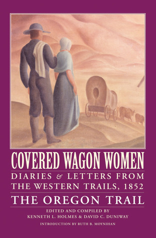Covered Wagon Women, Volume 5: Diaries and Letters from the Western Trails, 1852: The Oregon Trail (Paperback)
