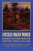 Covered Wagon Women, Volume 7: Diaries and Letters from the Western Trails, 1854-1860
