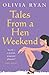 Tales from a Hen Weekend by Olivia Ryan