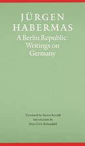A Berlin Republic: Writings on Germany