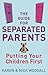 The Guide for Separated Parents: Putting Your Children First