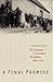 A Final Promise: The Campai...