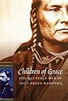 Children of Grace: The Nez Perce War of 1877 (Military Frontier)
