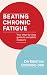 Beating Chronic Fatigue: Yo...