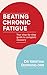 Beating Chronic Fatigue by Kristina Downing-Orr