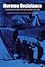 Mormon Resistance: A Documentary Account of the Utah Expedition, 1857-1858