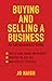 Buying and Selling a Business: An Entrepreneur's Guide