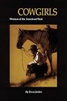 Cowgirls: Women o...