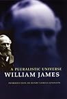 A Pluralistic Universe by William  James