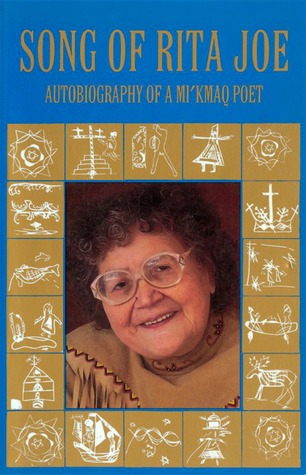 Song of Rita Joe: Autobiography of a Mi'kmaq Poet (American Indian Lives)